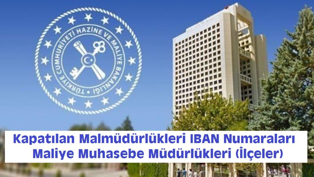 Balıkesir kapatılan malmüdürlükleri IBAN numaraları, muhasebe müdürlüğü IBAN numaraları